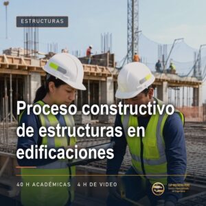 Proceso constructivo de estructuras en edificaciones