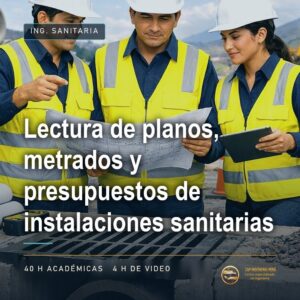 Lectura de planos, metrados y presupuestos de instalaciones sanitarias